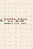 NIETZSCHE EN ESPAA (1890-1970) di SOBEJANO, GONZALO 