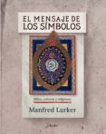 EL MENSAJE DE LOS SIMBOLOS (2 ED.) de LURKER, MANFRED 