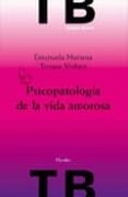 PSICOPATOLOGIA DE LA VIDA AMOROSA di VERBITZ, TIZIANA 