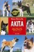 MANUAL PRACTICO DEL AKITA de TAYLOR, JASON 