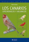 LOS CANARIOS: LOPOCROMOS Y MELANICOS di CUEVAS MARTINEZ, RAFAEL 