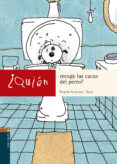 QUIEN RECOGE LAS CACAS DEL PERRO? de ALCANTARA, RICARDO  GUSTI 