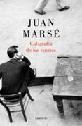 CALIGRAFIA DE LOS SUEOS de MARSE, JUAN 