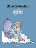 CUANTA BONDAD! de QUINO 