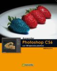 APRENDER PHOTOSHOP CS6 CON 100 EJERCICIOS PRACTICOS di VV.AA. 