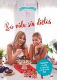 LA VIDA SIN DIETAS di FIT HAPPY SISTERS 