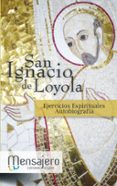 EJERCICIOS ESPIRITUALES AUTOBIOGRAFIA de IGNACIO DE LOYOLA, SANTO 
