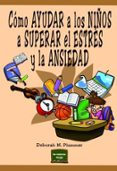 CMO AYUDAR A LOS NIOS A SUPERAR EL ESTRS Y LA ANSIEDAD di PLUMMER, DEBORAH 