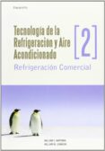 TECNOLOGIA DE LA REFRIGERACION Y AIRE ACONDICIONADO 2 de WHITMAN, WILLIAM 