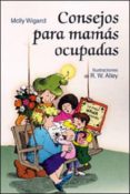 CONSEJOS PARA MAMAS OCUPADAS di WIGAND, MOLLY 