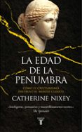 LA EDAD DE LA PENUMBRA di NIXEY, CATHERINE 