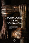 FORJADORES DE LA TOLERANCIA de VILLAVERDE RICO, MARIA JOSE   LAURSEN, JOHN CHRISTIAN 
