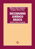 DICCIONARIO JURDICO BASICO (7 ED.) de ORTIZ SANCHEZ, MONICA  PEREZ PINO, VIRGINIA 