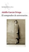 EL COMPRADOR DE ANIVERSARIOS de GARCIA ORTEGA, ADOLFO 