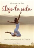 ELIGE LA VIDA de PAZ, MONTSE DE 