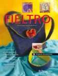 FIELTRO: TECNICAS DECORATIVAS di LOPEZ DEL PRADO, ELVIRA 