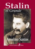 STALIN, EL GRANDE de SANTOS, ANSELMO 