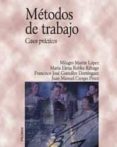 METODOS DE TRABAJO: CASOS PRACTICOS di VV.AA. 