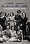 LAS CARTAS DE ELENA FRANCIS de BALSEBRE, ARMAND  FONTOVA, ROSARIO 