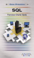 SQL (GUIA PRACTICA) de CHARTE OJEDA, FRANCISCO 