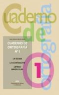 ORTOGRAFIA, LA SILABA, LA ACENTUACION, LETRAS MAYUSCULAS. CUADERN O 2 di GARCIA CASTRO, JUAN ANTONIO 