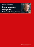 LAS VACAS NEGRAS: ENTREVSTA IMAGINARIA de ALTHUSSER, LOUIS 