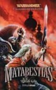 MATABESTIAS (LAS AVENTURAS DE GOTREK Y FELIX) de KING, WILLIAM 