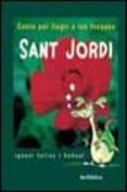 SANT JORDI: CONTE PER LLEGIR A LES FOSQUES de VALIOS, IGNASI 