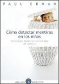 COMO DETECTAR MENTIRAS EN LOS NIOS de EKMAN, PAUL 