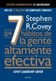LOS 7 HABITOS DE LA GENTE ALTAMENTE EFECTIVA: LA REVOLUCION ETICA EN LA VIDA COTIDIANA Y LA EMPRESA de COVEY, STEPHEN R. 