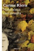 NATURALEZA CASI MUERTA de RIERA, CARME 