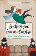 LA CHICA QUE LEA EN EL METRO (EDICIN ILUSTRADA) di FERET-FLEURY, CHRISTINE 