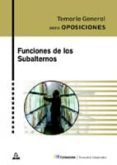 FUNCIONES DE LOS SUBALTERNOS. TEMARIO GENERAL di VV.AA. 