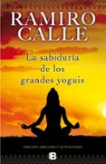 LA SABIDURIA DE LOS GRANDES YOGUIS de CALLE, RAMIRO 