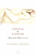 TOPICO DE CANCER de KOSKA, SUSANA 