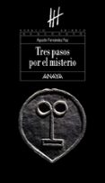 TRES PASOS POR EL MISTERIO di FERNANDEZ PAZ, AGUSTIN 