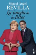 LA JUNGLA DE LOS LISTOS de REVILLA, MIGUEL ANGEL 
