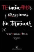 PACK TERMINAMOS Y OTROS POEMAS SIN TERMINAR + CAMISETA de DAVID MARTINEZ ALVAREZ, RAYDEN 