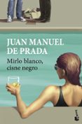 MIRLO BLANCO, CISNE NEGRO de PRADA, JUAN MANUEL DE 