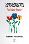 COMBATE POR LA CONCORDIA de FERNANDEZ DIAZ, ROBERTO 