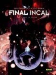 FINAL INCAL VOL. 2: LUZ DE GARRA de JODOROWSKY, ALEJANDRO 
