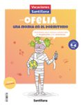 Vacaciones Santillana Con Ofelia Una Momia En El Dormitorio 5/6 Años E Por Vv.Aa., Tapa Blanda