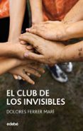 EL CLUB DE LOS INVISIBLES di FERRER MARI, DOLORES 