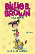 BILLIE B. BROWN, 8: BILLIE B. ES INCREIBLE de RIPPIN, SALLY 
