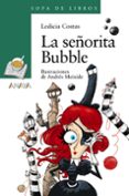 LA SEORITA BUBBLE de COSTAS, LEDICIA 