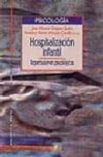 HOSPITALIZACION INFANTIL: REPERCUSIONES PSICOLOGICAS. TEORIA Y PR ACTICA di VV.AA. 