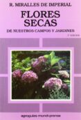 FLORES SECAS (2 ED.) de MIRALLES DE IMPERIAL, ROSARIO 