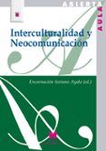 INTERCULTURALIDAD Y NEOCOMUNICACION di VV.AA