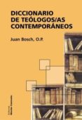 DICCIONARIO DE TEOLOGOS/AS CONTEMPORANEOS de BOSCH, JUAN 