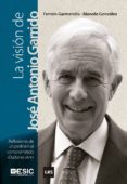 LA VISION DE JOSE ANTONIO GARRIDO di GARMENDIA , FERMIN 